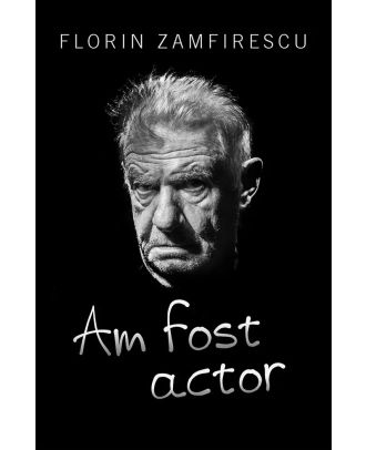 Am fost actor