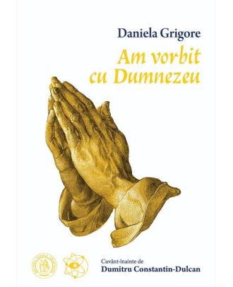 Am vorbit cu Dumnezeu