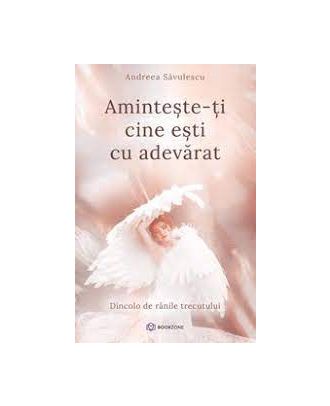 Aminteste-ti cine esti cu adevarat