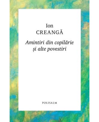 Amintiri din copilărie și alte povestiri