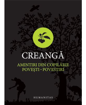 Amintiri din copilărie. Poveşti. Povestiri