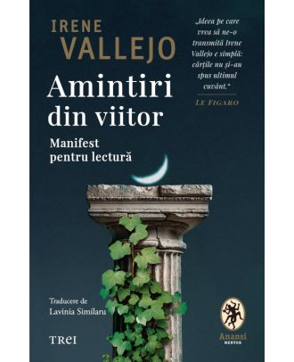 Amintiri din viitor. Manifest pentru lectură