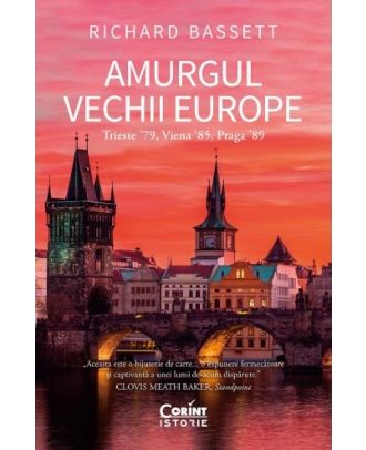 Amurgul Vechii Europe. Trieste ʼ79, Viena ʼ85, Praga ʼ89