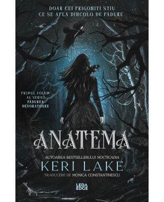 Anatema (trilogia Pădurea Devoratoare, vol I)