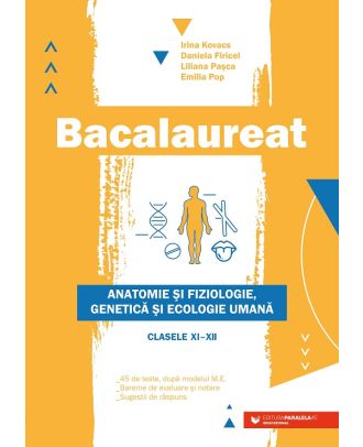 Bacalaureat. Anatomie și fiziologie, genetică și ecologie umană (clasele XI-XII)