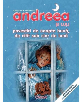 Andreea și Luli. Povestiri de noapte bună, de citit sub clar de lună