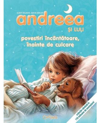 Andreea și Luli. Povestiri încântătoare, înainte de culcare