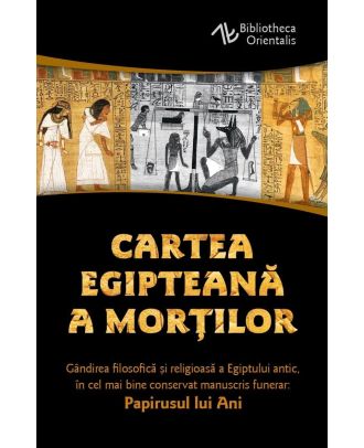 Cartea egipteana a mortilor - Papirusul Ani
