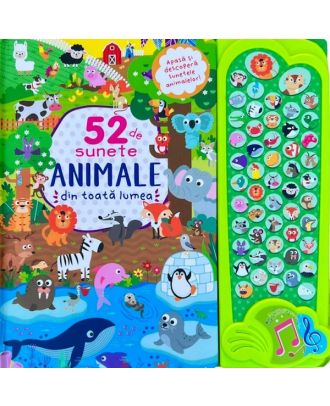 Animale din toata lumea. 52 de sunete