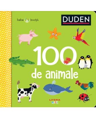 Duden. 100 de animale. Bebe invata
