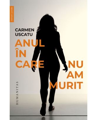 Anul în care nu am murit
