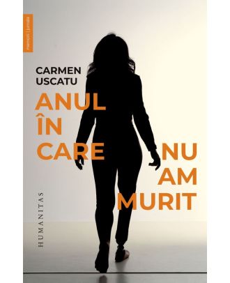 Anul în care nu am murit