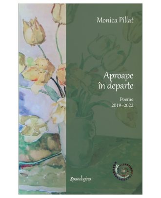 Aproape în departe. Poeme 2019–2022