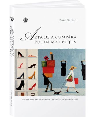 Arta de a cumpăra puțin mai puțin