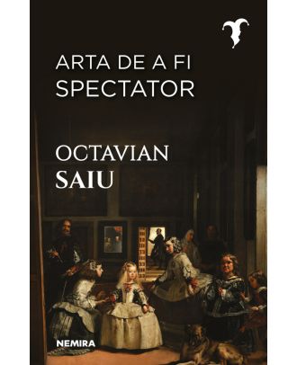 Arta de a fi spectator