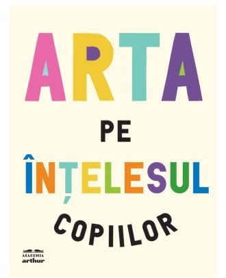 Arta pe înțelesul copiilor