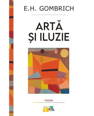 Artă şi iluzie. Studiu de psihologie a reprezentării picturale