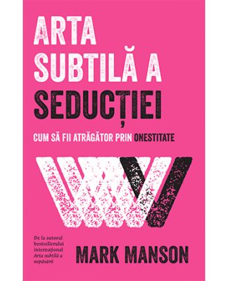 Arta subtilă a seducţiei