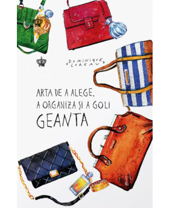 Arta de a alege, a organiza și a goli geanta