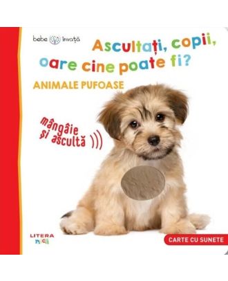 Ascultati, copii, oare cine poate fi? Animale pufoase