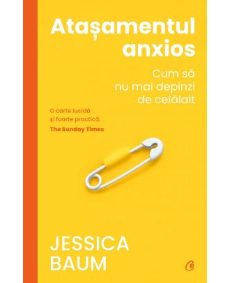 Atasamentul anxios. Cum sa nu mai depinzi de celalalt