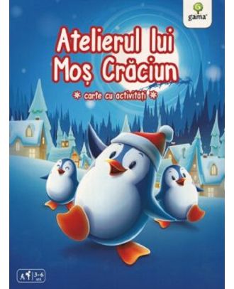 Atelierul lui Mos Craciun. Carte cu activitati