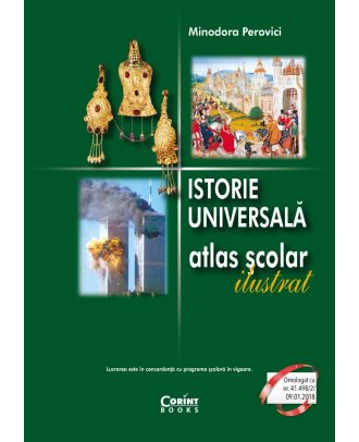 Istorie universală. Atlas şcolar ilustrat