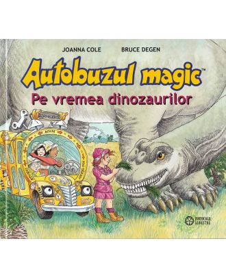 Autobuzul magic. Pe vremea dinozaurilor