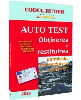 Auto Test. Obținerea și restituirea permisului de conducere „13 din 15” - 2026