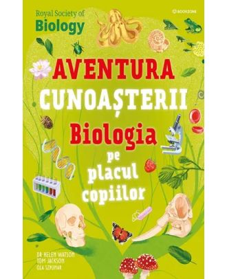 Aventura cunoașterii. Biologia pe placul copiilor