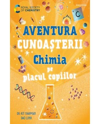 Aventura cunoașterii. Chimia pe placul copiilor