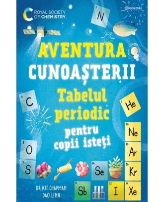 Aventura cunoașterii. Tabelul periodic pentru copii isteți