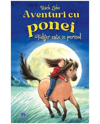 Aventuri cu ponei. Fulger este în pericol