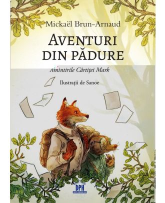 Aventuri din padure. Amintirile Cartitei Mark