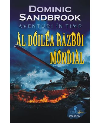 Aventuri în timp. Al Doilea Război Mondial