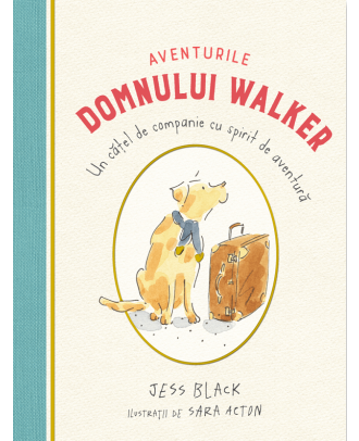 Aventurile domnului Walker. Un catel de companie cu spirit de aventura