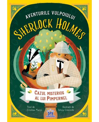 Aventurile Vulpoiului Sherlock Holmes: Cazul misterios al lui Pimpernel (vol. 1)
