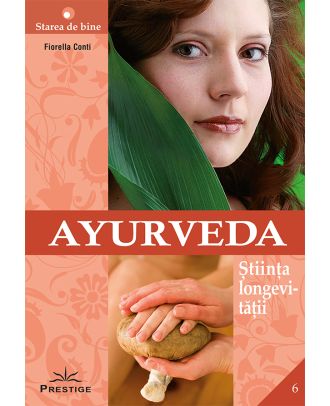 Ayurveda. Știința longevității