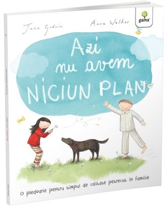 Azi nu avem niciun plan