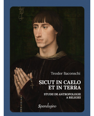 Sicut in caelo et in Terra. Studii de antropologie a religiei
