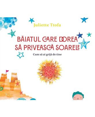 Baiatul care dorea sa priveasca soarele