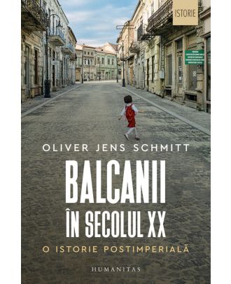 Balcanii în secolul XX. O istorie postimperială