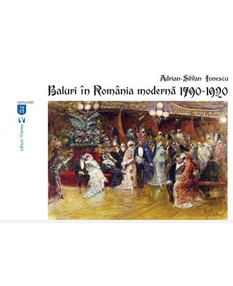 Baluri în România modernă 1790-1920