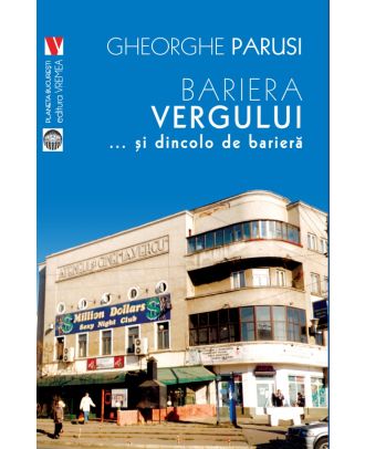 Bariera Vergului... și dincolo de barieră