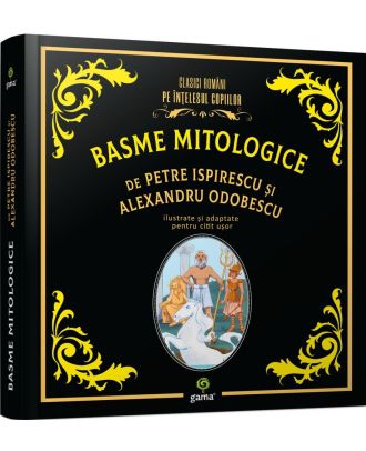 Basme mitologice de Petre Ispirescu și Alexandru Odobescu