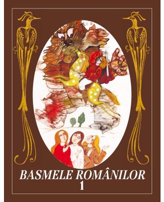 Basmele românilor (vol. I)