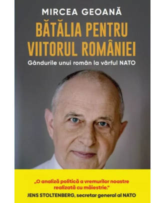 Bătălia pentru viitorul României
