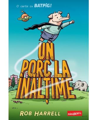 Batpig #2. Un porc la înălțime