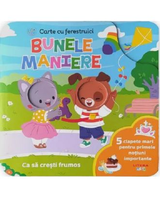 Bebe invata. Bunele maniere. Carte cu ferestruici