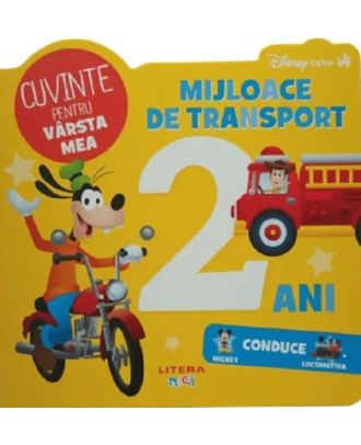 Disney bebe. Cuvinte pentru varsta mea. Mijloace de transport